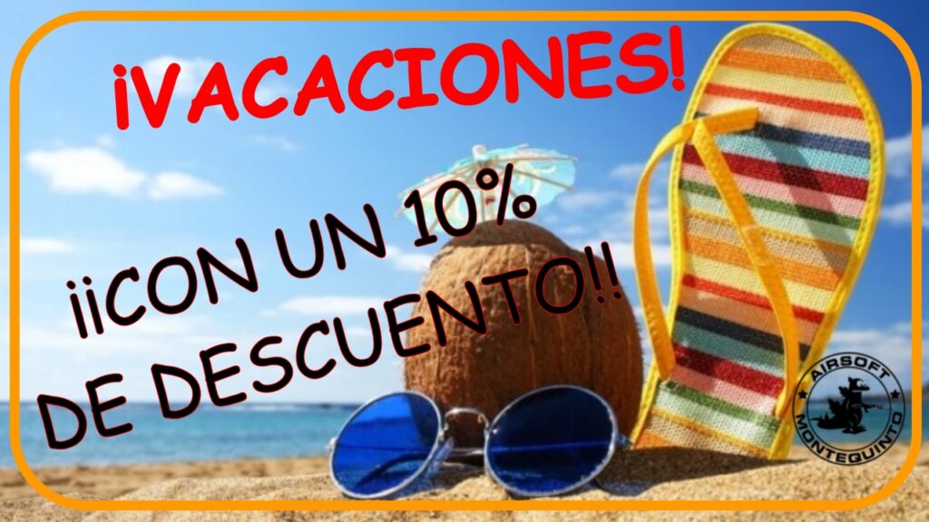 Nos vamos de VACACIONES y TÚ tienes un 10% de DESCUENTO